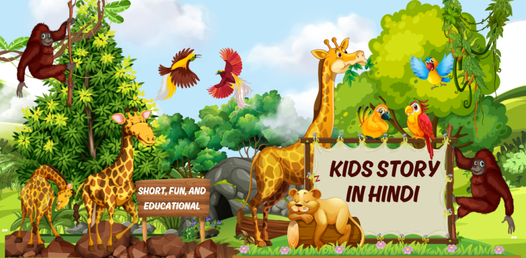 Best Collection of Kids Story in Hindi: Short, Fun, and Educational