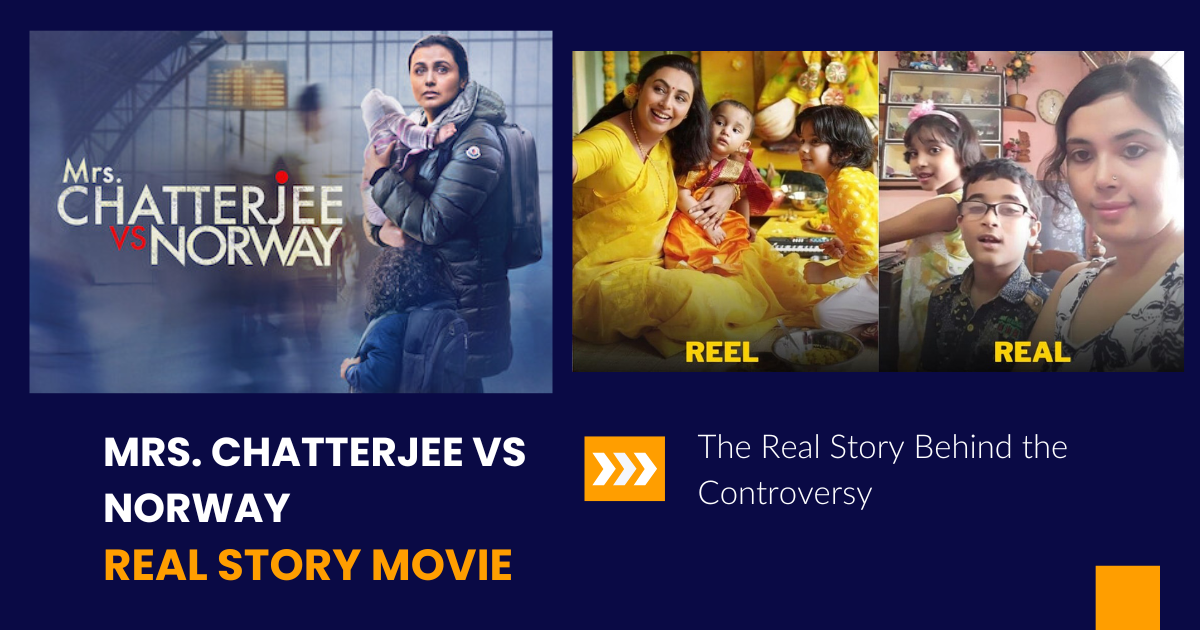 Mrs. Chatterjee vs Norway Real Story Movie: The Real Story Behind the Controversy