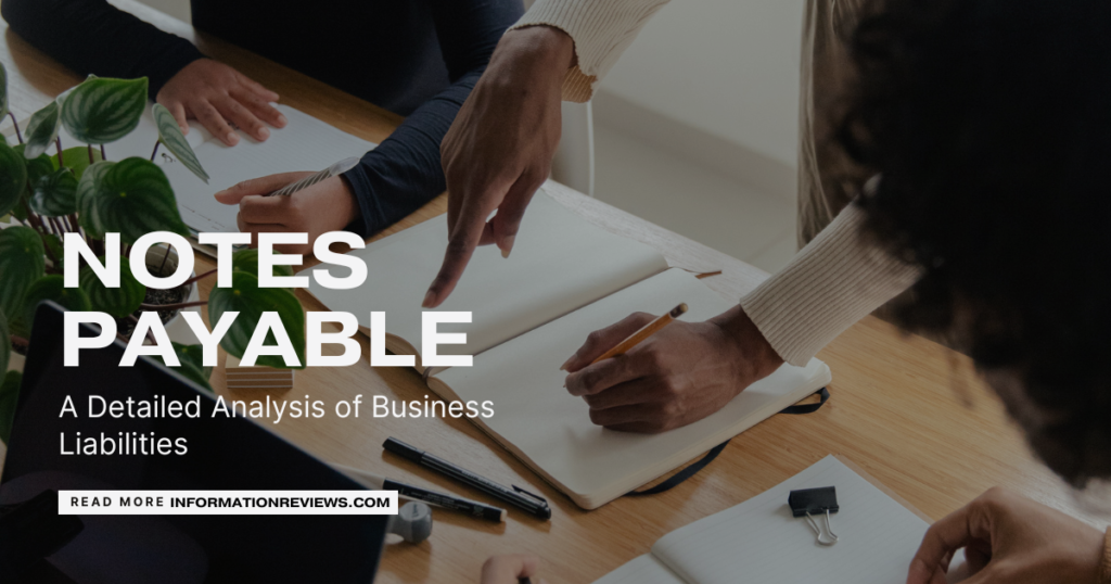 Notes Payable: A Detailed Analysis of Business Liabilities