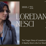 The Tragic Story of Loredana Nesci: A Reality Star's Life Cut Short