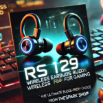 RS 119 Wireless Earbuds for Gaming: The Ultimate Budget-Friendly Choice from TheSpark Shop