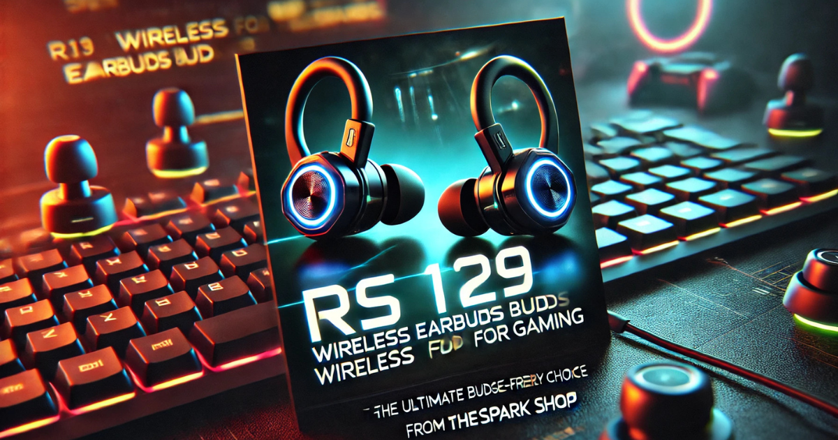 RS 119 Wireless Earbuds for Gaming: The Ultimate Budget-Friendly Choice from TheSpark Shop