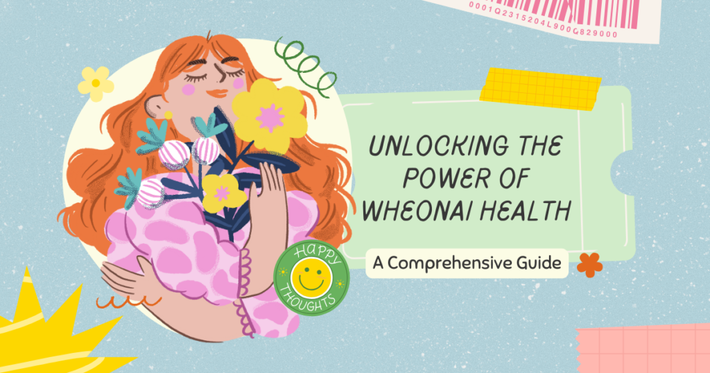 Unlocking the Power of Wheonai Health: A Comprehensive Guide